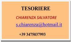 TESORIERE   CHIARENZA SALVATORE s.chiarenza@hotmail.it        +39 3475037993