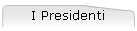 I Presidenti